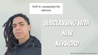 OOP Javascript  Subclassing with new keyword [upl. by Kcirredal]