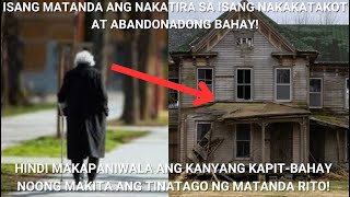 MATANDANG BABAENG NAKATIRA SA ABANDONADONG BAHAY MAY NAKAKABIGLANG TINATAGO SA BAHAY NA ITO [upl. by Donelson612]