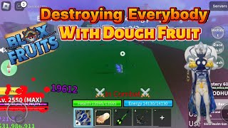 DESTROYING Everybody With Dough Fruit Blox Fruits [upl. by Kurland]