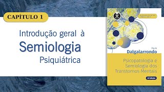 CAPÍTULO 1 Introdução geral Semiologia Psiquiátrica de Dalgalarrondo [upl. by Trutko364]