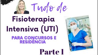 FISIOTERAPIA PARA CONCURSOS E RESIDÊNCIAS  UTI  Parte 1 [upl. by Carlita]