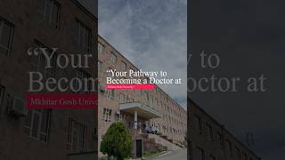 Your Pathway to Becoming a Doctor at Mkhitar Gosh University mbbs doctors education pathway [upl. by Cirde]