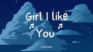 Girl I like you ‎TuneTime3428 [upl. by Branca]