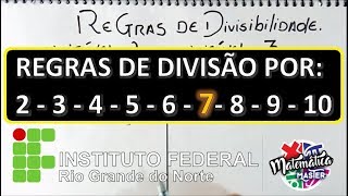 CRITÉRIOS DE DIVISIBILIDADE  Incluindo o 7 2 3 4 5 6 7 8 9 10 [upl. by Faustena]