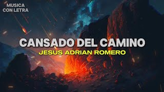 Cansado Del Camino  Jesús Adrián Romero LetraLyrics Sumérgeme [upl. by Ibby]