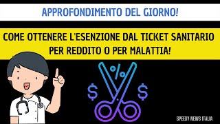 COME OTTENERE LESENZIONE DAL TICKET SANITARIO PER REDDITO O MALATTIA BONUS SOCIALI PER FAMIGLIE [upl. by Sheila213]