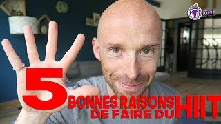 5 BONNES RAISONS de faire du HIIT [upl. by Ennahgem]