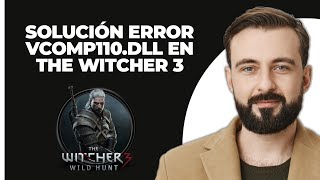 Corregir el error vcomp110dll en The Witcher 3 Actualizado [upl. by Ary]