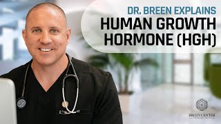 Understanding Benefits of Human Growth Hormone HGH  Dr Breen Explains [upl. by Ymmor]