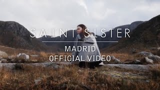 Saint Sister  Madrid Official Video [upl. by Nabroc]