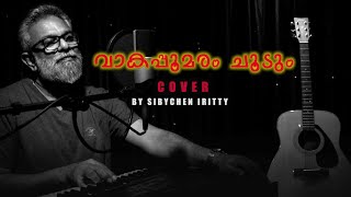 Vaakapoomaram  Cover Song  Sibychen Iritty [upl. by Ahsikcin]