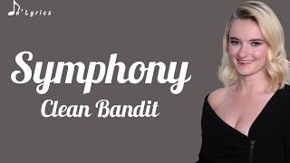 Symphony  Clean Bandit Lyrics [upl. by Ellecrag]