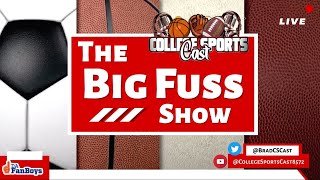 College SportsCast The Big Fuss Show Week 25S2 [upl. by Pearson]