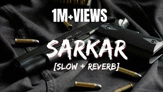 Sarkar Jaura Phagwara SlowedReverb [upl. by Nowyt]