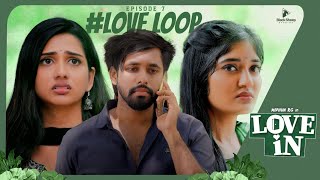 LOVE IN  Episode 7  Love Loop  Ft Midhun RG Dhanya Agila  Blacksheep studios [upl. by Suirtimed614]