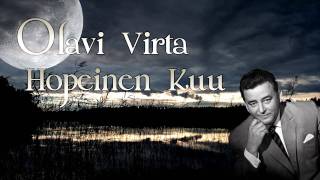 Olavi Virta  Hopeinen Kuu [upl. by Harraf]