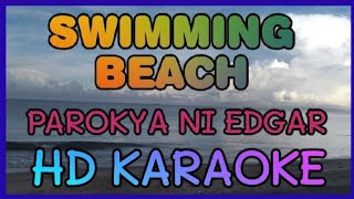 PAROKYA NI EDGAR KARAOKE SWIMMING BEACH HD KARAOKE NVZ KARAOKE [upl. by Sola]