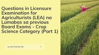 LEA Crop Science questions na lumabas sa previous Agriculture Boardexam ng PRC Part 1 [upl. by Ahern]