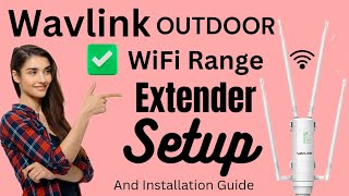 WAVLINK Outdoor Long Range WiFi Extender Setup amp Installation Quick Guide [upl. by Web145]