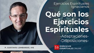 Qué son los Ejercicios Espirituales  Ejercicios Espirituales 2024 02  P Gustavo Lombardo IVE [upl. by Aciret]