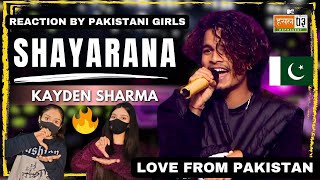 Shayarana  Pakistani Girls Reaction  Kayden Sharma  MTV Hustle 03 [upl. by Annid]