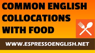 50 Common English Collocations with FOOD [upl. by Armando98]