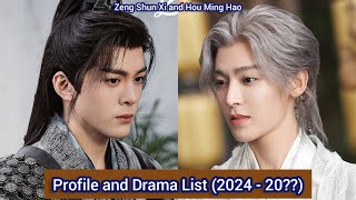 Zeng Shun Xi and Hou Ming Hao  Profile and Drama List 2024  20 [upl. by Netloc]