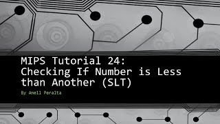 MIPS Tutorial 24 Checking If a Number is Less than Another slt [upl. by Westphal]