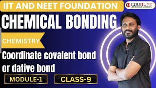 19Coordinate covalent bond or dative bond  Class9  Chemical bonding Module1 [upl. by Fancy]