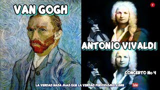 VINCENT VAN GOGH Y ANTONIO VIVALDI concerto No 4 FUSION IMAGEN Y SONIDO [upl. by Mcclees]