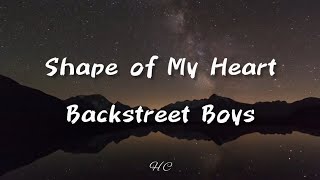 Shape of My Heart  Backstreet Boys Lyrics [upl. by Arted719]