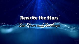 Rewrite The Stars Lyrics  Zac Efron and Zendaya  The Greatest Showman [upl. by Melania]