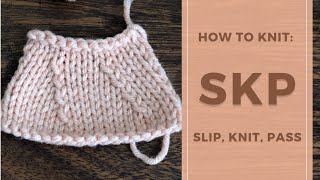 How to knit SKP  Slip Knit Pass  Tutorial for Beginners [upl. by Attaynek]