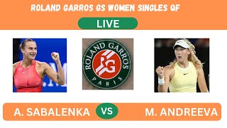 A SABALENKA vs M ANDREEVA ROLAND GARROS WOMEN SINGLES QF LIVEPLAYBYPLAYLIVESTREAMTENNISTALK [upl. by Lhadnek]