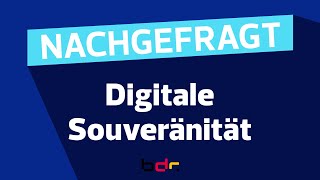 Nachgefragt Digitale Souveränität – Vorteile einer digitalen Verwaltung  Bundesdruckerei [upl. by Fay987]