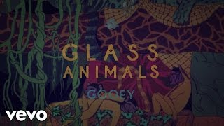 Glass Animals  Gooey Official Lyric Video [upl. by Feenah]