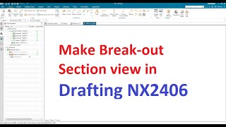 Cách tạo hình trích Break out trên Drafting NX2406  Make Breakout Section view in Drafting NX2406 [upl. by Zobias]