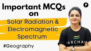 Important MCQ on Insolation amp Electromagnetic Spectrum  Climatology  Geography by Maam Richa [upl. by Lerual35]