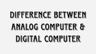 Difference between analog and digital Computer  analog Computer vs digital computer [upl. by Grimbald389]