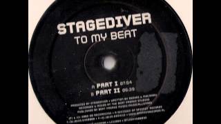 Stagediver  To My Beat Part 1 [upl. by Monroy816]