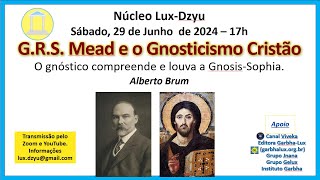 GRS Mead e o GNOSTICISMO Cristão  O gnóstico compreende e louva a GnosisSophia [upl. by Ativet]