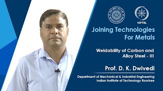 Lecture 49  Weldability of Carbon and Alloy Steel  III [upl. by Gui]