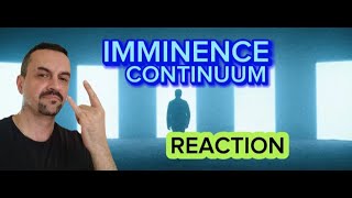 Imminence  Continuum Official Video reaction [upl. by Innoj237]