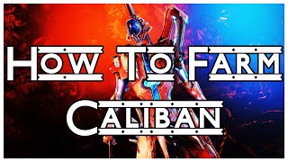 How To Get Caliban  Warframe Guide [upl. by Faye]