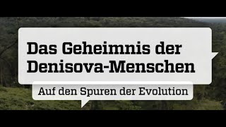 Das Geheimnis der Denisova Menschen  Auf den Spuren der Evolution ZDF  2024 [upl. by Annaegroeg501]