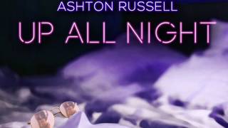 Ashton Russell  Up All Night [upl. by Narruc239]