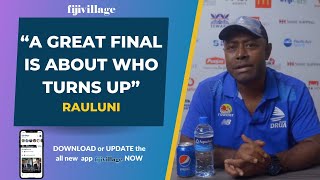 A great final is about who turns up – Rauluni [upl. by Anet]