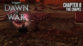 Lets play  Warhammer 40k  Dawn of War  Chapel  08 [upl. by Ellis]