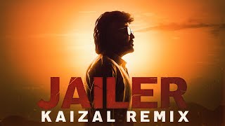 JAILER THEME  KAIZAL REMIX  Anirudh Ravichander [upl. by Acirtap]