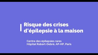 Risque des crises dépilepsie à la maison [upl. by Aurore]